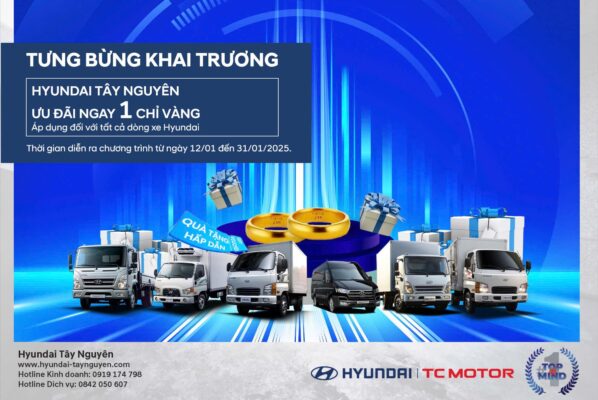 Khai trương Hyundai Tây Nguyên tặng ngay 1 chỉ vàng 9999